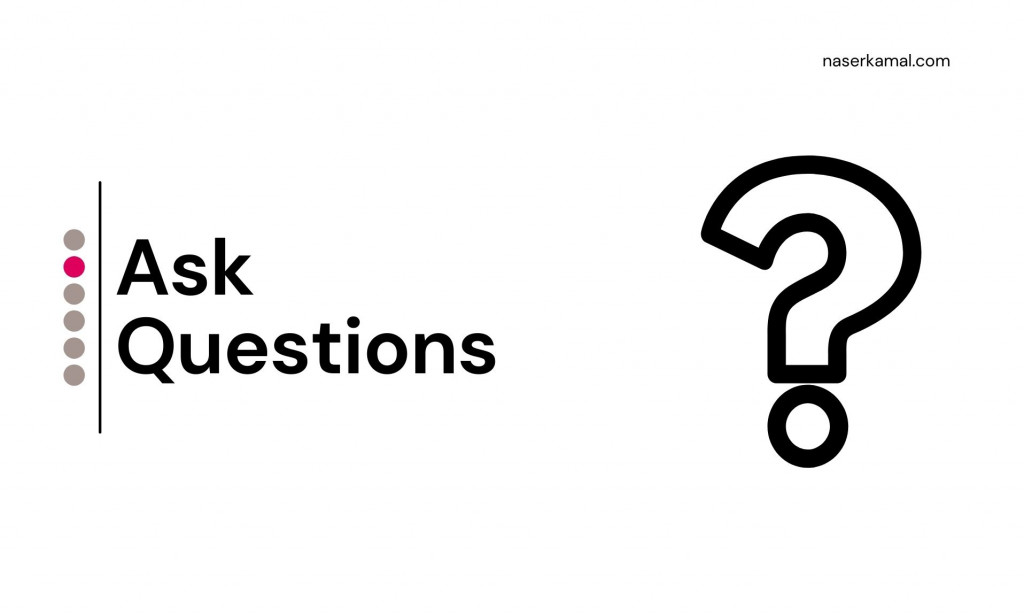 Ask questions