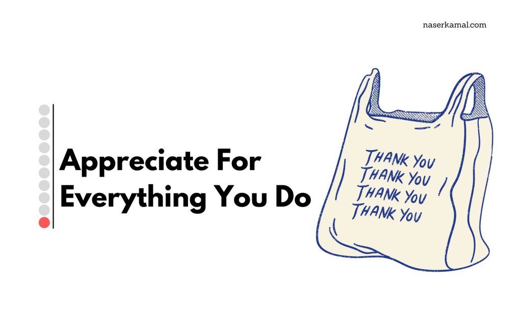 Appreciate For Everything You Do