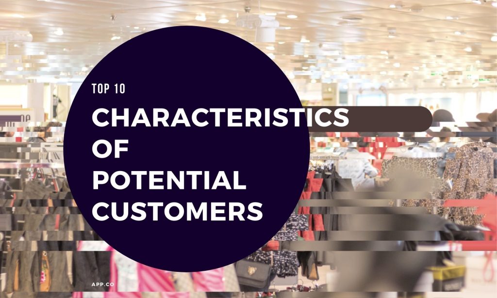 Top 10 Characteristics of Potential Customers