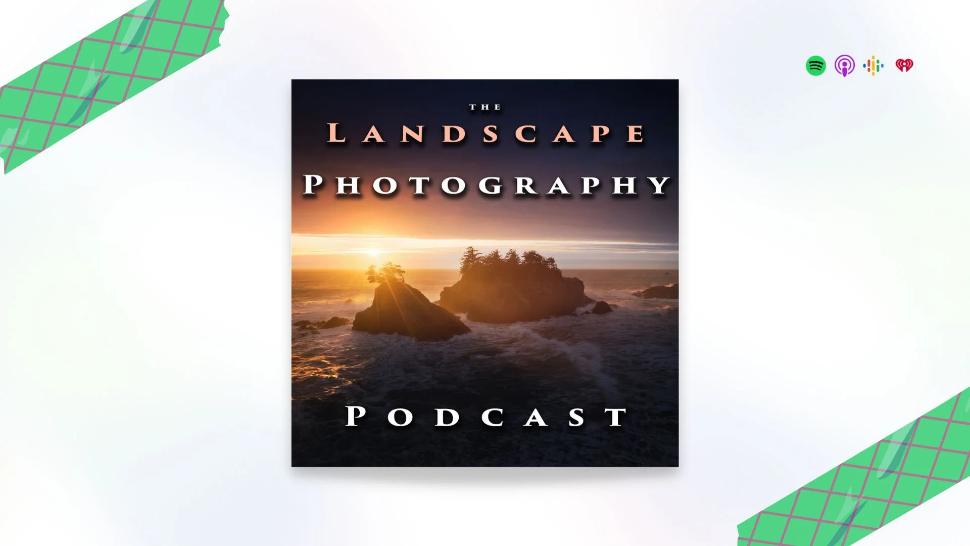 The Landscape Photography Podcast
